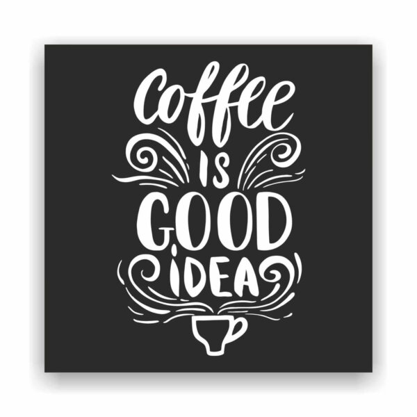 Coffee Frame Quotes Good Idea - Image 6