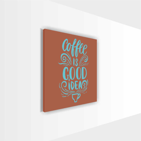 Coffee Frame Quotes Good Idea - Image 9