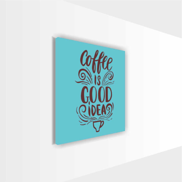 Coffee Frame Quotes Good Idea - Image 11