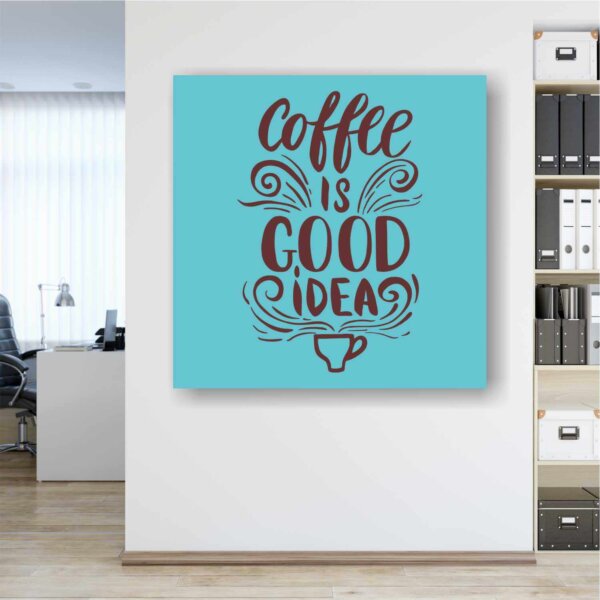 Coffee Frame Quotes Good Idea - Image 10