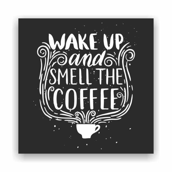 Coffee Frame Quotes Wake up - Image 9