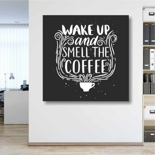 Coffee Frame Quotes Wake up - Image 7