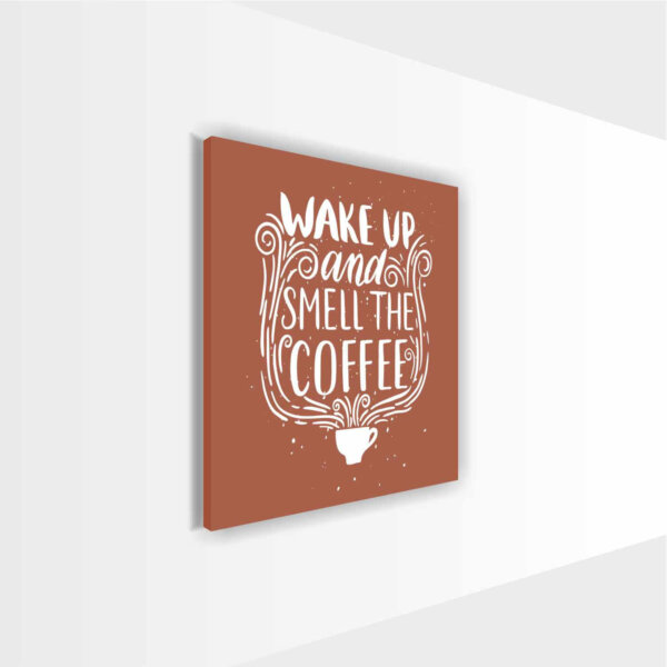 Coffee Frame Quotes Wake up - Image 11