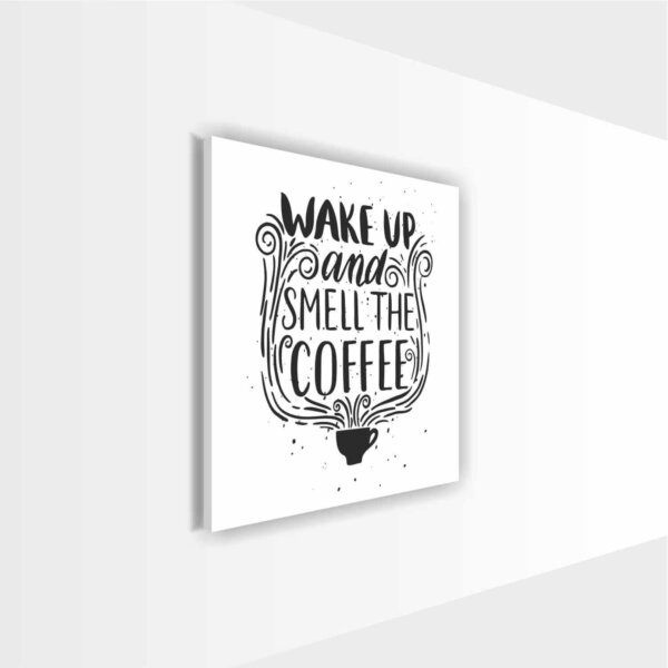 Coffee Frame Quotes Wake up - Image 14