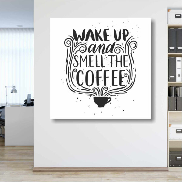 Coffee Frame Quotes Wake up - Image 13